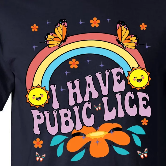 I Have Pubic Lice Funny Retro Offensive Inappropriate Meme Tall T-Shirt ...