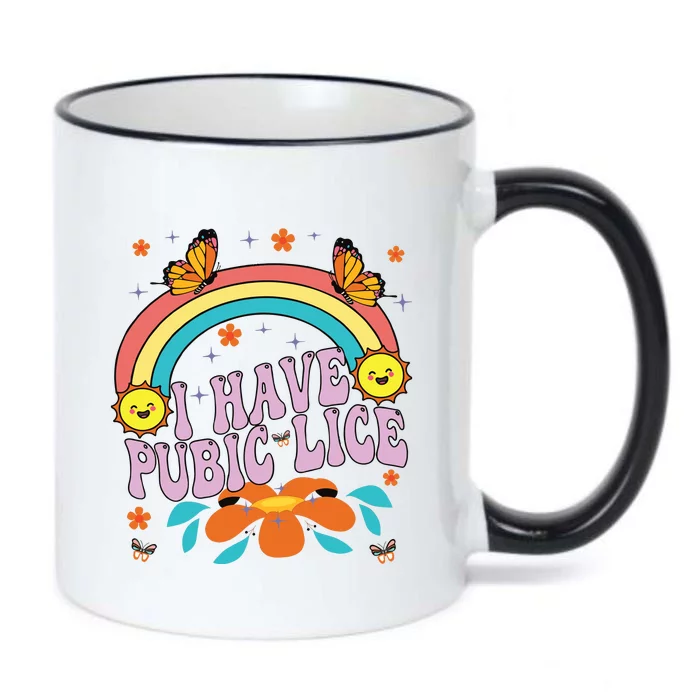 I Have Pubic Lice Black Color Changing Mug