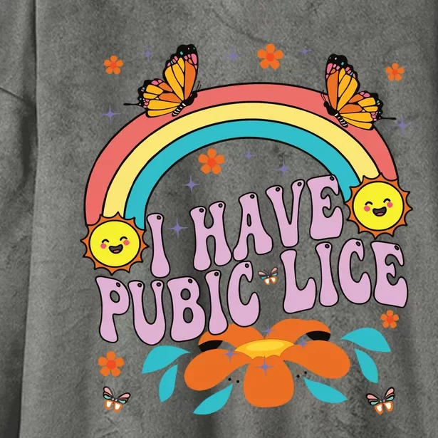 I Have Pubic Lice Hooded Wearable Blanket