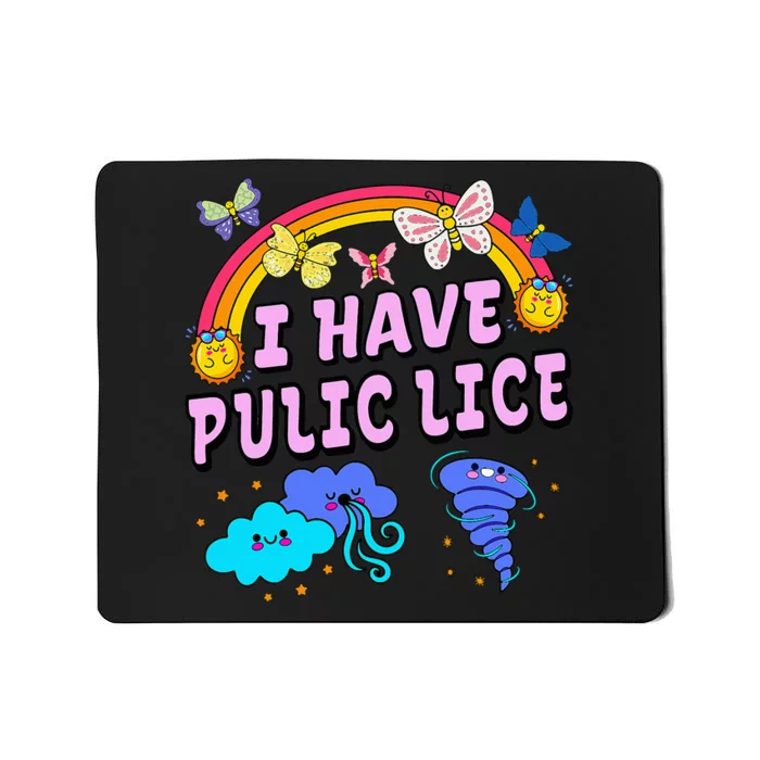 I Have Pubic Lice Funny Retro Offensive Inappropriate Mousepad