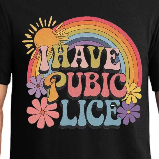 I Have Pubic Lice Funny Retro Offensive Inappropriate Meme Pajama Set