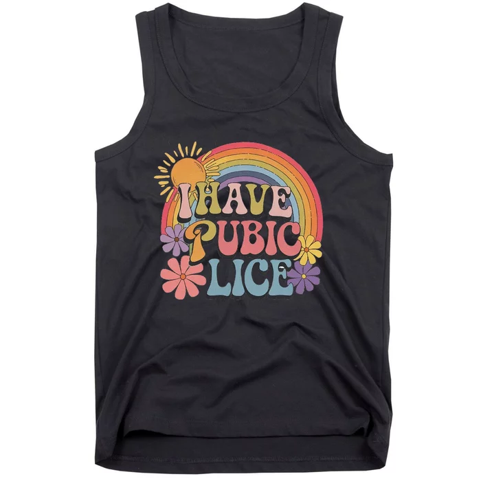 I Have Pubic Lice Funny Retro Offensive Inappropriate Meme Tank Top