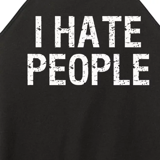 I HATE PEOPLE Women’s Perfect Tri Rocker Tank