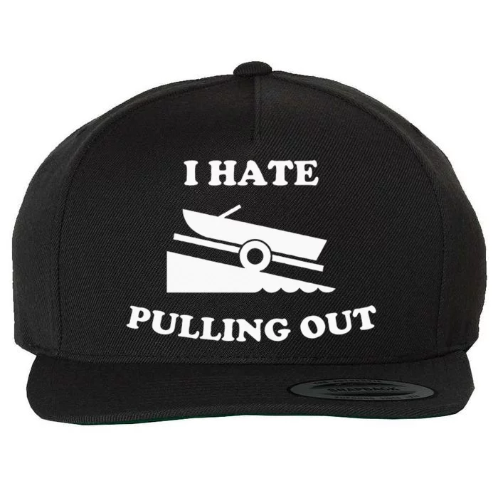 I hate pulling out fishing boating boat launch boat ramp Wool Snapback Cap