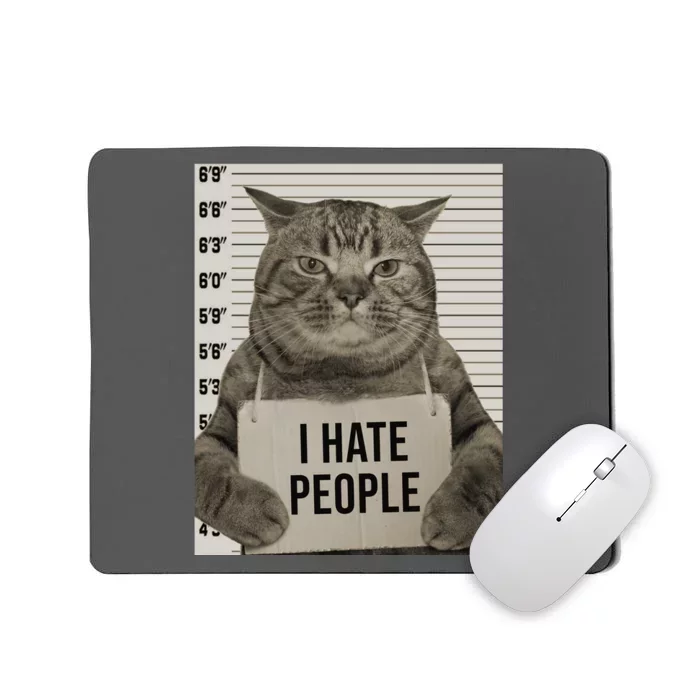 I Hate People Funny Jail Cat Mousepad