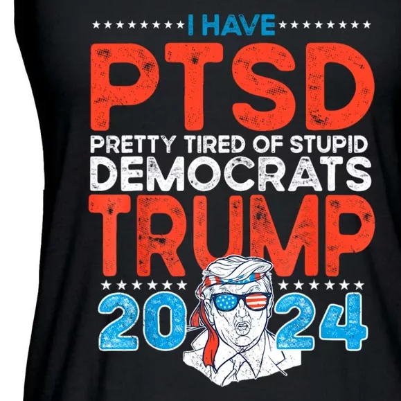 I Have Ptsd Pretty Tired Of Stupid Democrats Trump 2024 Ladies Essential Flowy Tank