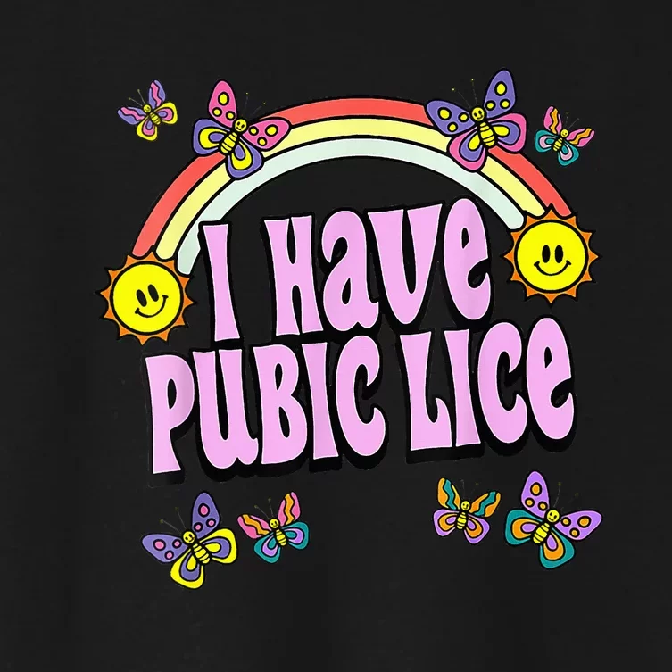 I Have Pubic Lice VNeck Women's Crop Top Tee