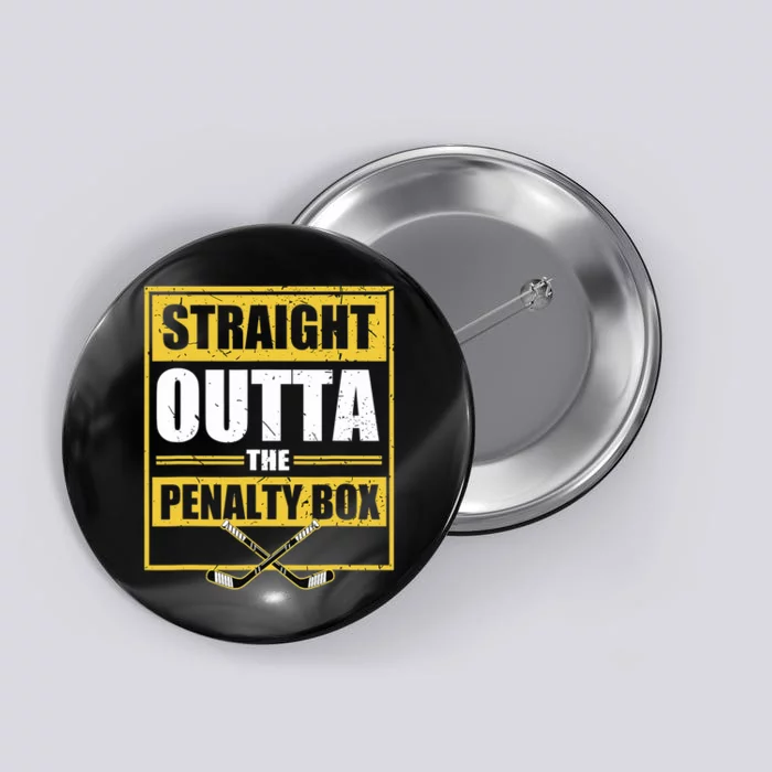 Ice. Hockey Player Gift Straight Outta The Penalty Box Button