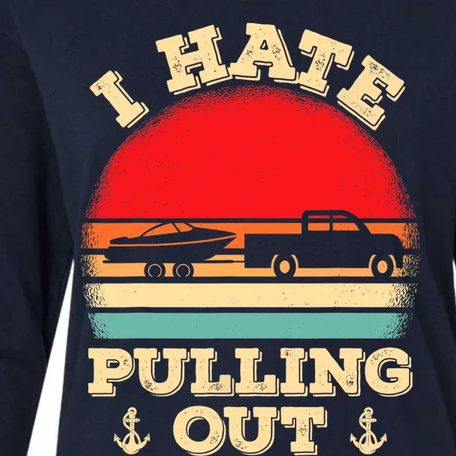 I Hate Pulling Out Retro Boating Boat Captain Womens Cotton Relaxed Long Sleeve T-Shirt