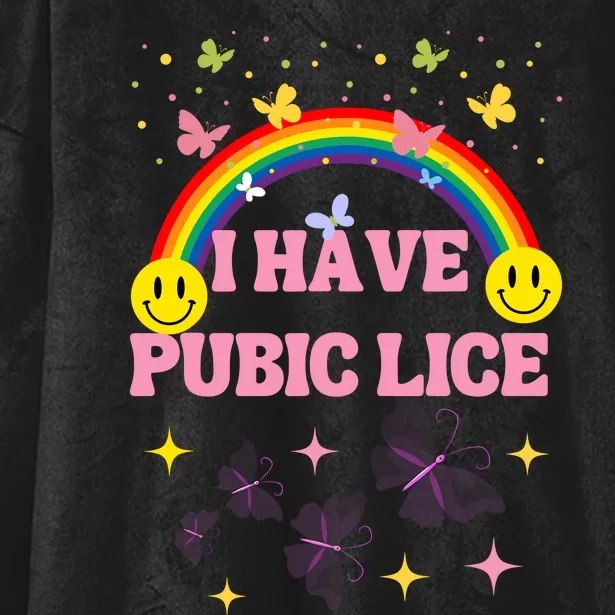 I Have Pubic Lice Funny Retro Offensive Inappropriate Meme Hooded Wearable Blanket