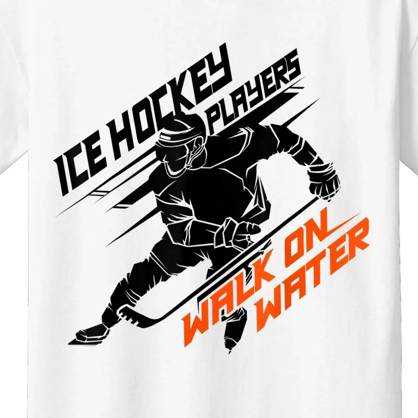 Ice Hockey Players Walk On Water Cool Gift Superpower Gift Kids T-Shirt