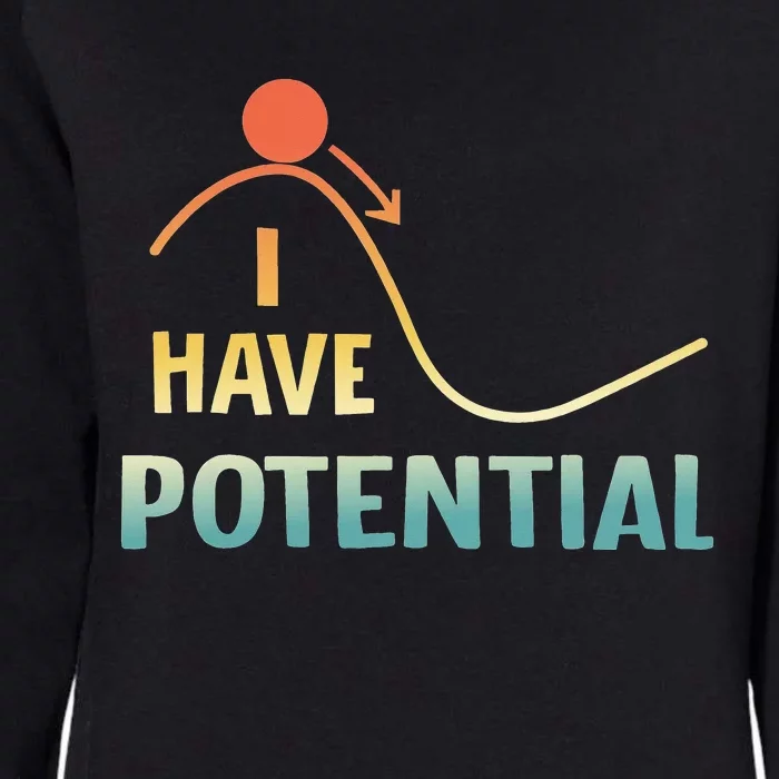 I Have Potential Energy retro Physics Teacher Nerd Womens California Wash Sweatshirt