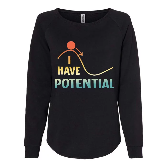 I Have Potential Energy retro Physics Teacher Nerd Womens California Wash Sweatshirt