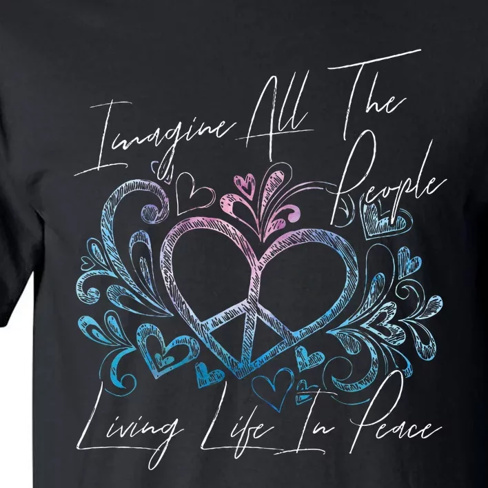 Imagine Hippie People Living Life In Peace And Love Tall T-Shirt