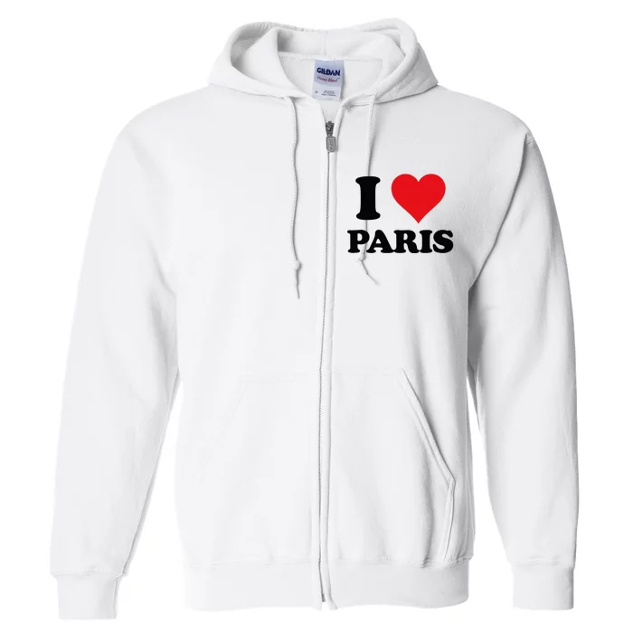 I Heart Paris First Name I Love Personalized Stuff Full Zip Hoodie