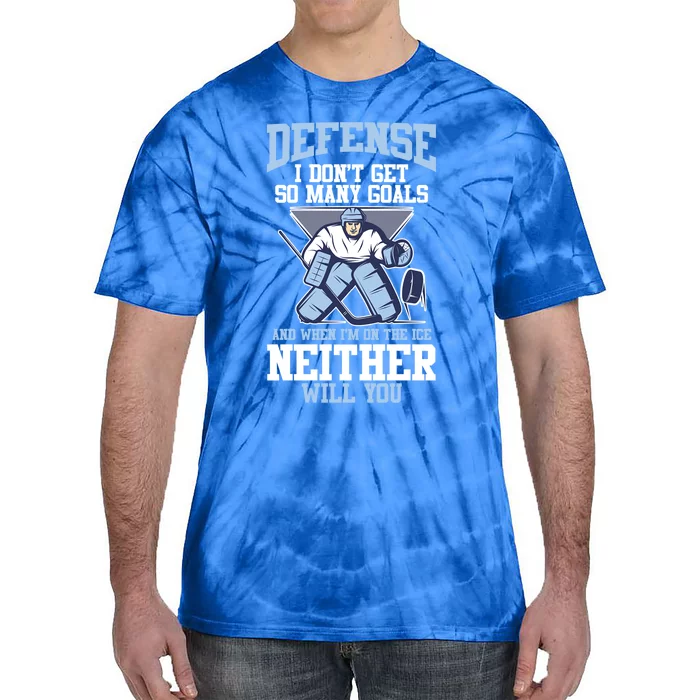 Ice Hockey Player Defense I DonT Get So Y Goals Gift Tie-Dye T-Shirt