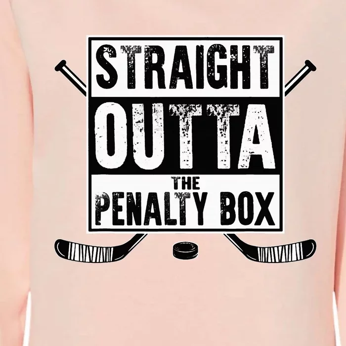 Ice Hockey Player Gift Straight Outta The Penalty Box Womens California Wash Sweatshirt