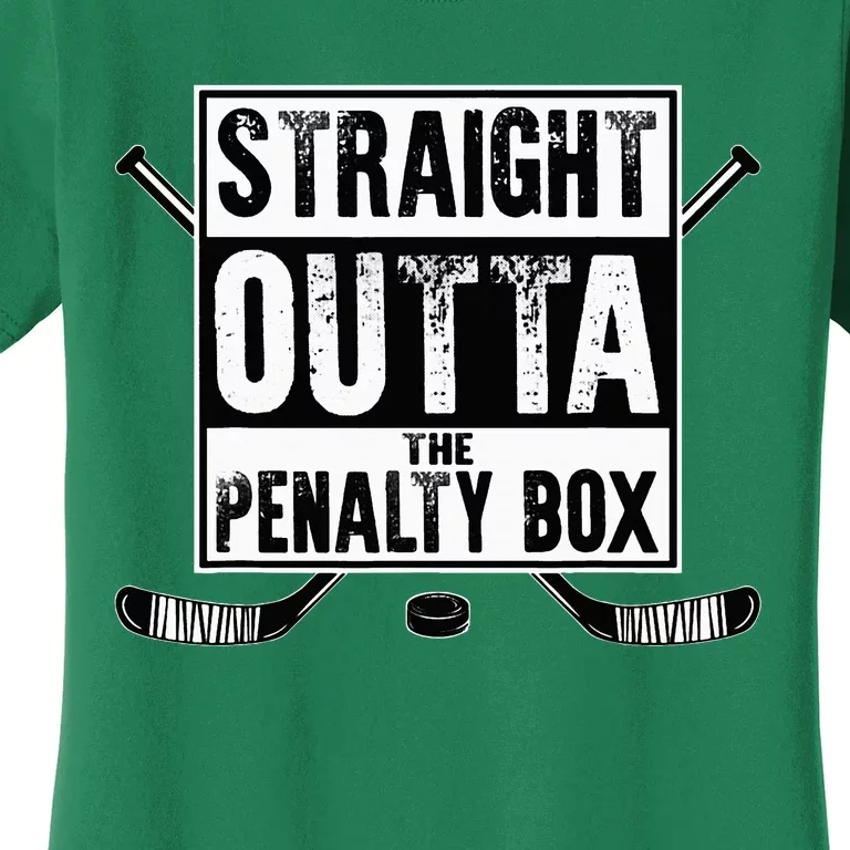 Ice Hockey Player Gift Straight Outta The Penalty Box Women's T-Shirt