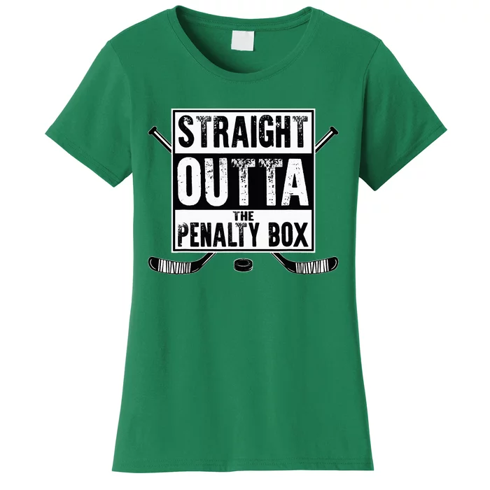 Ice Hockey Player Gift Straight Outta The Penalty Box Women's T-Shirt