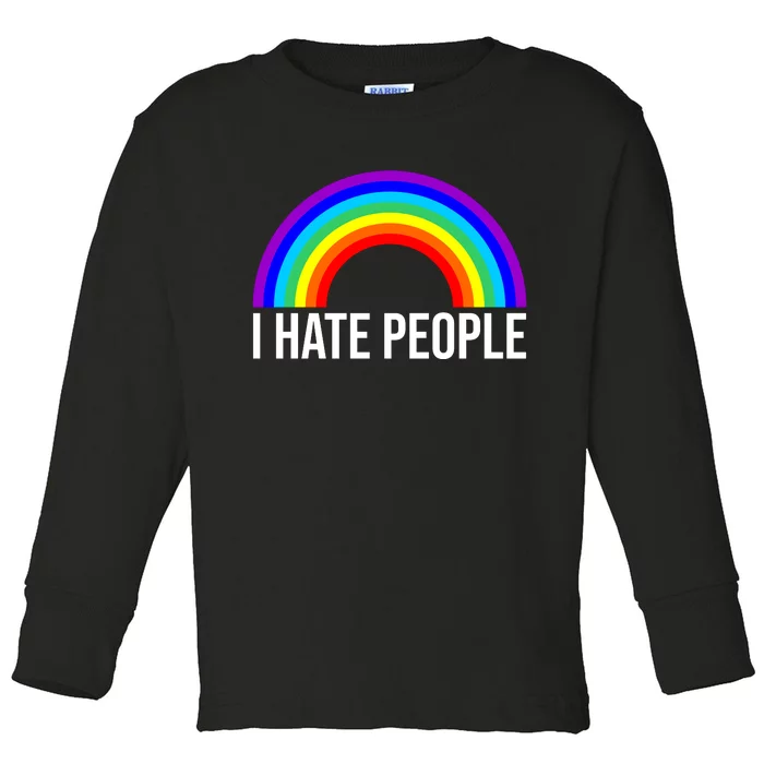 I Hate People Rainbow Funny Humor Anti Social Toddler Long Sleeve Shirt