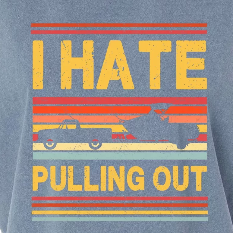 I Hate Pulling Out Boating Garment-Dyed Women's Muscle Tee