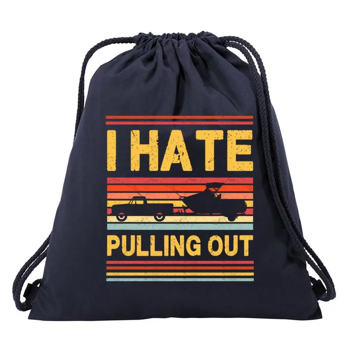 I Hate Pulling Out Boating Drawstring Bag