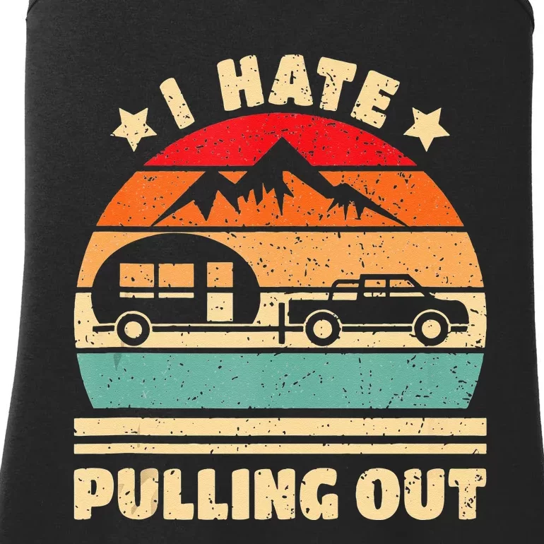 I Hate Pulling Out Funny Camping Trailer Retro Ladies Essential Tank