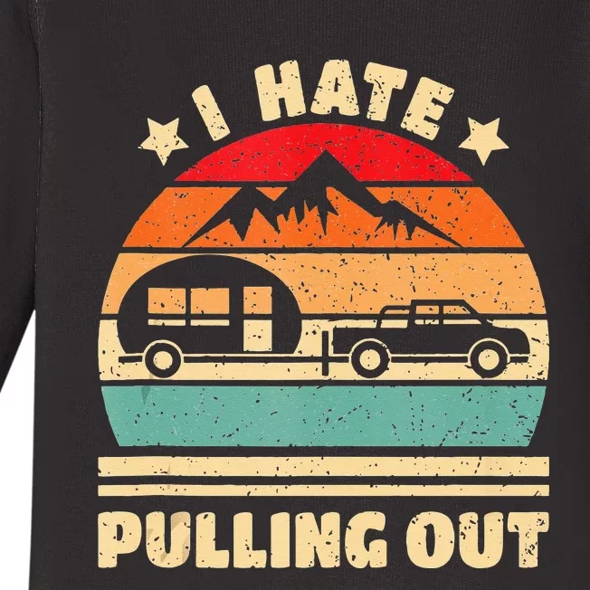 I Hate Pulling Out Funny Camping Trailer Retro Baby Long Sleeve Bodysuit