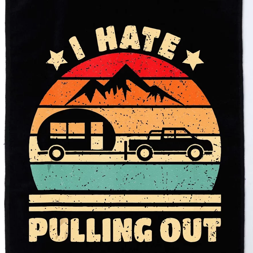 I Hate Pulling Out Funny Camping Trailer Retro Platinum Collection Golf Towel