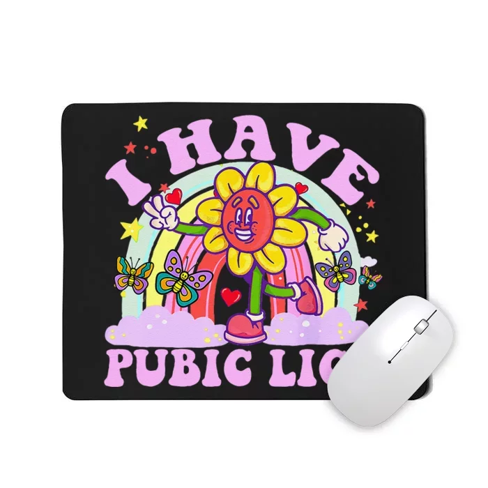 I Have Pubic Lice Funny Retro Offensive Inappropriate Meme Gift Mousepad