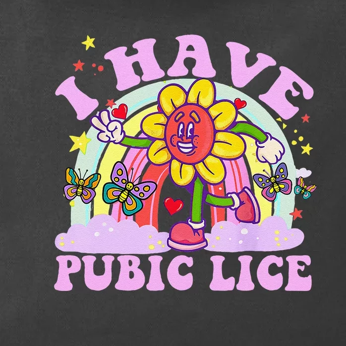 I Have Pubic Lice Funny Retro Offensive Inappropriate Meme Gift Zip Tote Bag