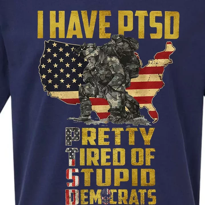 I Have PTSD Pretty Tired Of Stupid Democrats Premium Sueded Cloud Jersey T-Shirt