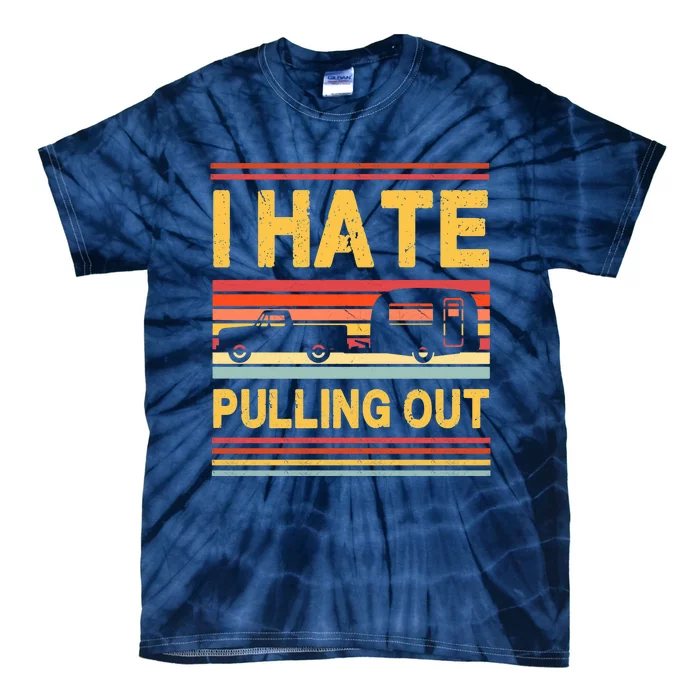 I Hate Pulling Out Caravan Tie-Dye T-Shirt