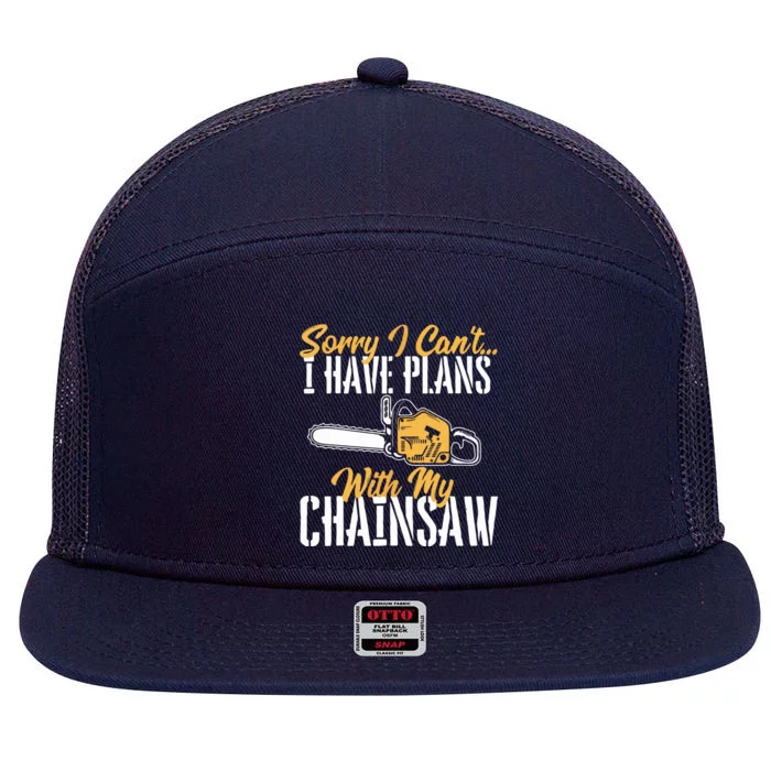 I Have Plans With My Chainsaw Lumberjack Lumberman Logger 7 Panel Mesh Trucker Snapback Hat