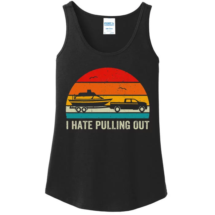 I Hate Pulling Out Retro Boat Captain Funny Boating Lovers Ladies Essential Tank