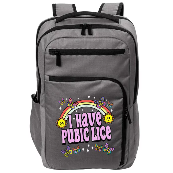 I Have Pubic Lice Funny Retro Offensive Inappropriate Meme Impact Tech Backpack