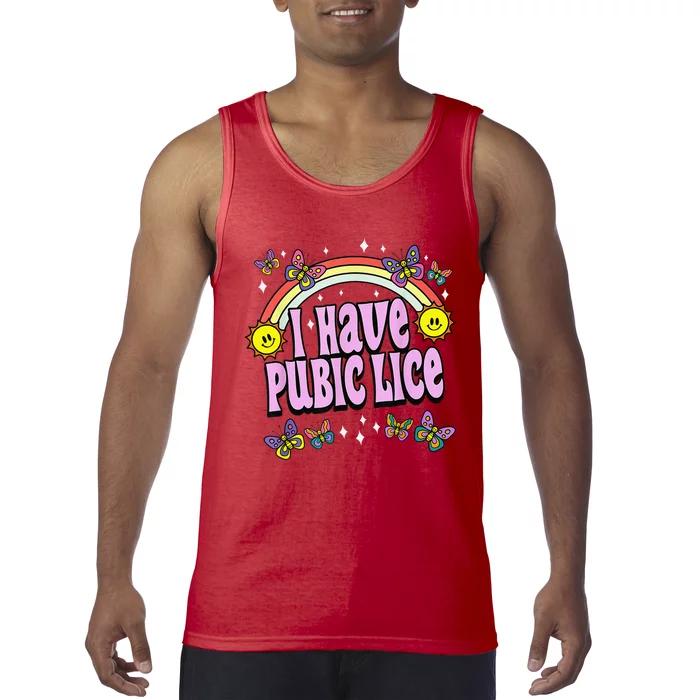 I Have Pubic Lice Funny Retro Offensive Inappropriate Meme Tank Top