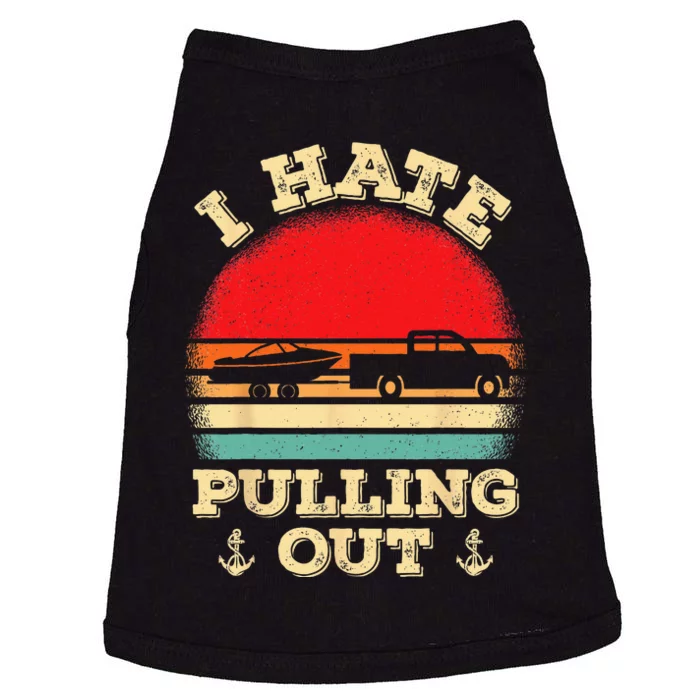 I Hate Pulling Out Retro Boating Boat Captain Doggie Tank