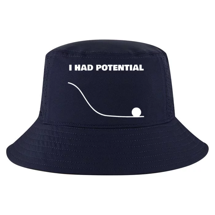 I Had Potential For Men Women Funny Physics Science Cool Comfort Performance Bucket Hat