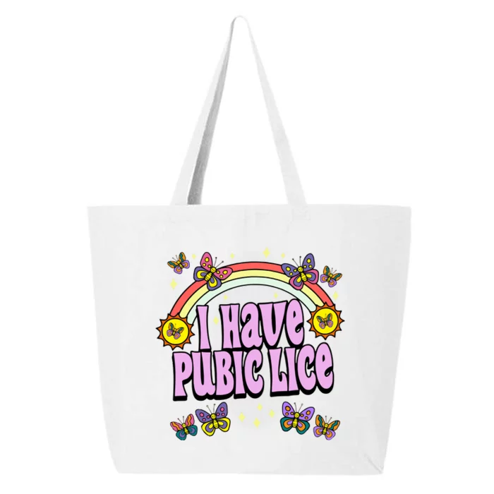 I Have Pubic Lice 25L Jumbo Tote