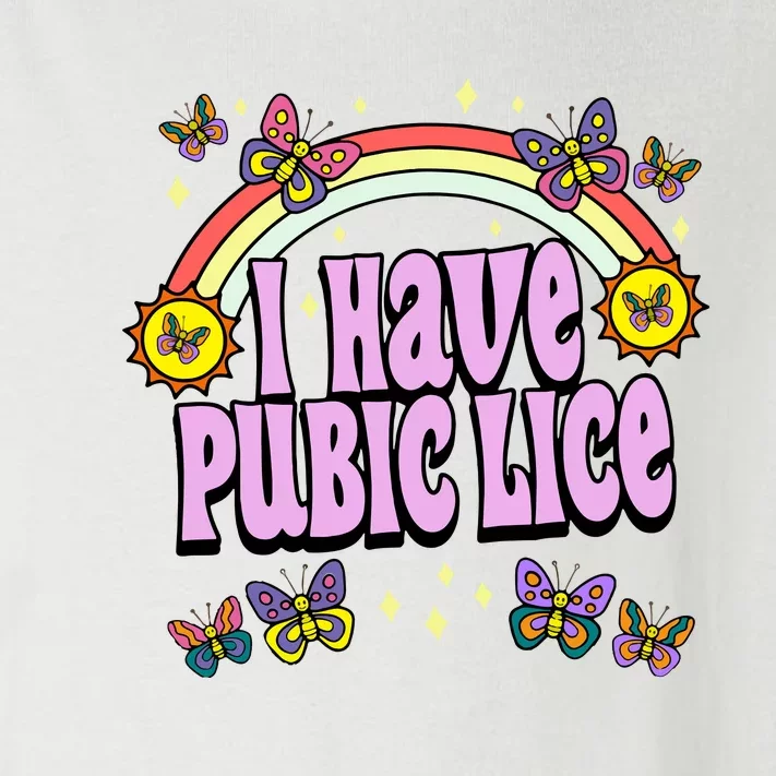 I Have Pubic Lice Toddler Long Sleeve Shirt