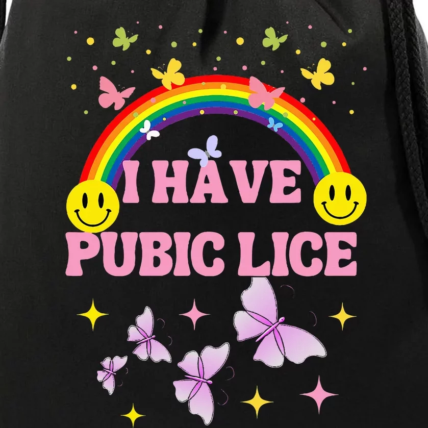 I Have Pubic Lice Funny Retro Offensive Inappropriate Meme Drawstring Bag