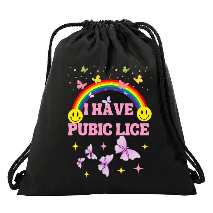 I Have Pubic Lice Funny Retro Offensive Inappropriate Meme Drawstring Bag