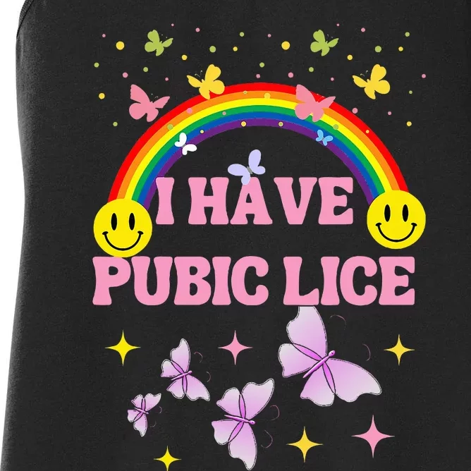 I Have Pubic Lice Funny Retro Offensive Inappropriate Meme Women's Racerback Tank