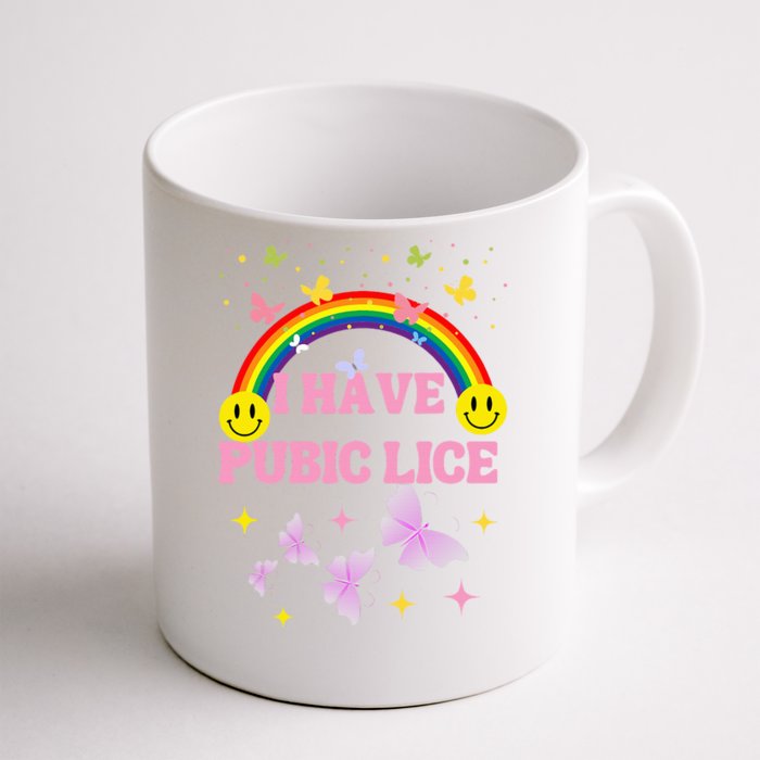 I Have Pubic Lice Funny Retro Offensive Inappropriate Meme Front & Back Coffee Mug