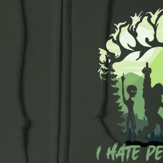 I Hate People Bigfoot Sasquatch Alien Lovers Men Women Funny Full Zip Hoodie