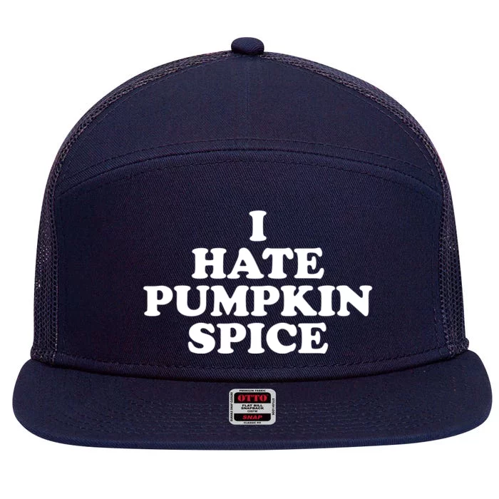 I Hate Pumpkin Spice Funny 7 Panel Mesh Trucker Snapback Hat