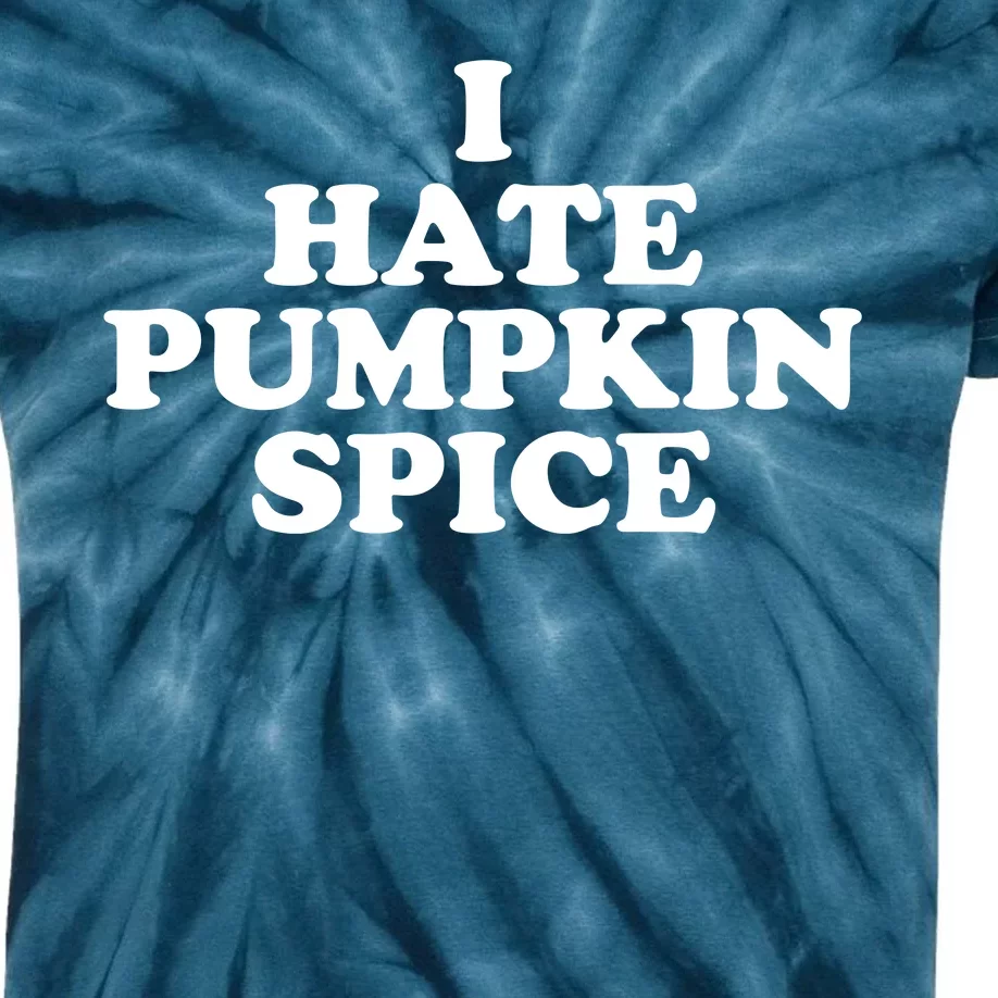 I Hate Pumpkin Spice Funny Kids Tie-Dye T-Shirt