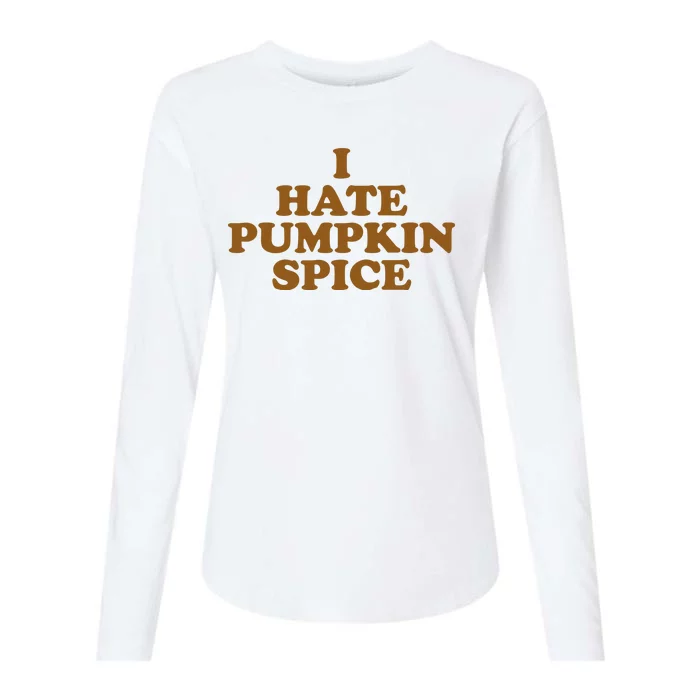 I Hate Pumpkin Spice Funny Womens Cotton Relaxed Long Sleeve T-Shirt