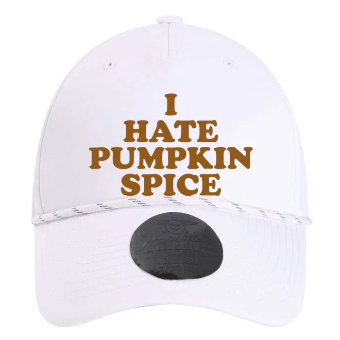 I Hate Pumpkin Spice Funny Performance The Dyno Cap